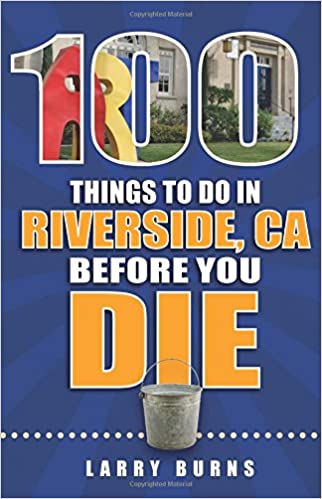100 Things to Do in Riverside