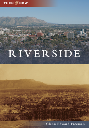 Riverside Then and Now