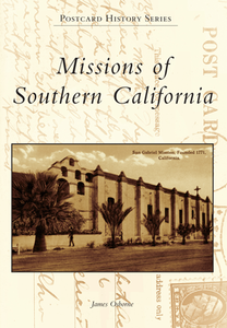 Missions of Southern California Postcard History Series Book