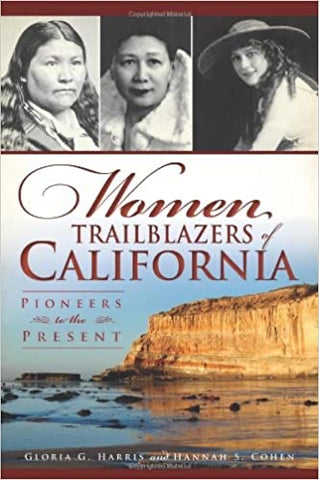 Women Trailblazers of California: Pioneers to the Present